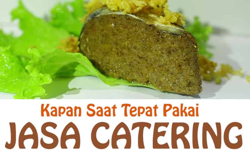 Hubungi Jasa Catering di Kotamu